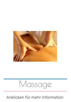 Anklicken für mehr Information Massage